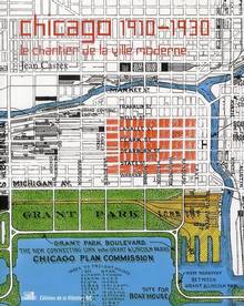 Chicago 1910-1930 : le chantier de la ville moderne