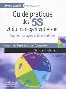 Guide pratique des 5S et du  management visuel : Pour les manage
