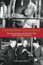 Cathedrals of Science : The Personalities and Rivalries That Made