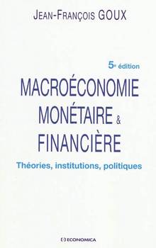 Macroéconomie monétaire et financière: théories, instituPUISÉ