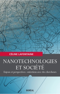 Nanotechnologies et société :enjeux et perspectives : Entretiens