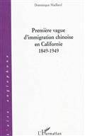 Première vague d'immigration chinoise en Californie 1849-1949
