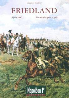 Friedland : Une victoire pour la paix (14 juin 1807)