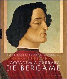 Botticelli, Bellini, Guardi : Chefs-d'oeuvre de l'Accademia Carra