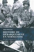 Histoire du débarquement en Normandie : Des origines à la libérat