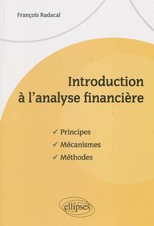 Introduction à l'analyse financière : Principes, mécanismes, méth