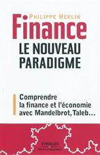 Finance : Le nouveau paradigme : Comprendre la finance et l'écono