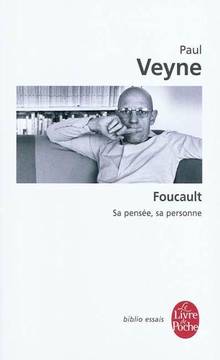 Foucault, sa pensée, sa personne