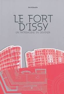 Fort d'Issy : un patrimoine en devenir