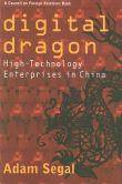 Digital Dragon : High Technology Enterprises in China