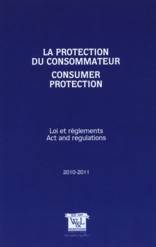 Protection du consommateur :  Loi et règlements 2010-2011