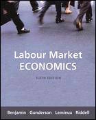 Labour Market Economics : Theory, Evidence and Policy in Canada :