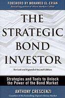 Strategic Bond Investor : Strategies and Tools to Unlock the Powe