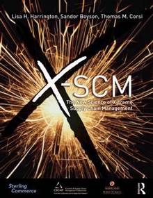 X-SCM : The New Science of X-treme Supply Chain Management