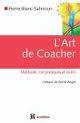 Art de coacher : méthode cas  pratiques et outils : 2ed.