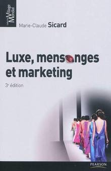 Luxe, mensonges et marketing, 3e édition
