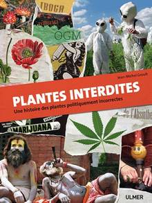 Plantes interdites : Une histoire des plantes politiquement incor