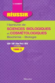 Reussir l'épreuve de sciences biologiques et cosmétologiques, t.2