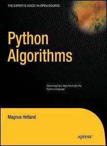 Python Algorithms : Mastering Basic Algorithms in the Python Lang