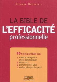Bible de l'efficacité professionnelle, La