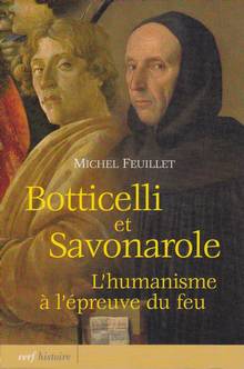 Botticelli et Savonarole : L'humanisme à l'épreuve du feu