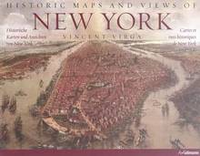 Historic Maps and Views of New York = Cartes et vues historiques