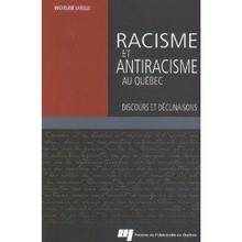 Racisme et antiracisme au Québec : Discours et déclinaisons