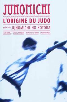 Junomichi : L'origine du Judo