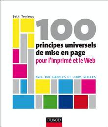 100 principes universels de mise en page pour l'imprimé et le web