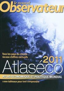 Atlaséco 2011 : Atlas économique et politique mondial : Le nouvel