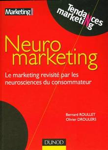 Neuro marketing : le marketing revisité par les neurosciences du