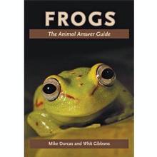 Frogs : The Animal Answer Guide