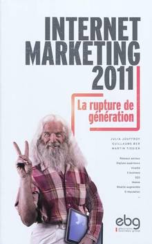 Internet marketing 2011 : la  rupture de génération