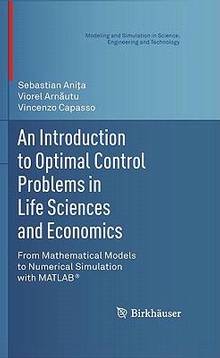 Introduction to Optimal Control Problems in Life Sciences and Eco