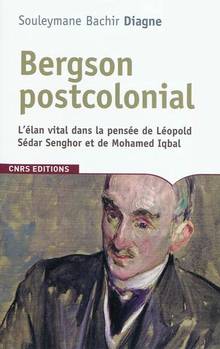 Bergson postcolonial : L'élan vital dans la pensée de Léopold Séd