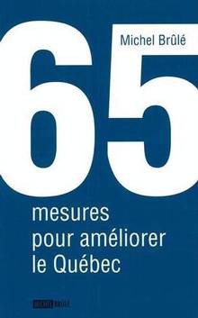65 mesures pour améliorer le Québec