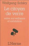 Citoyen de verre : Entre surveillance et exhibition