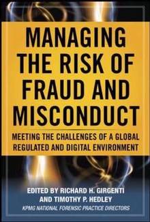 Managing the risk of fraud and misconduct : Meeting the challenge