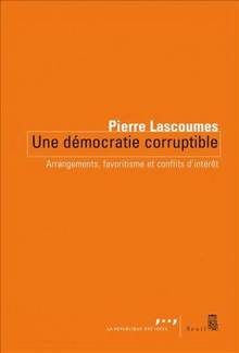 Une démocratie corruptible : Arrangements, favoritismes, et confl