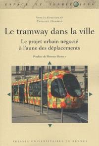 Tramway dans la ville : Le projet urbain négocié à l'aune des dép