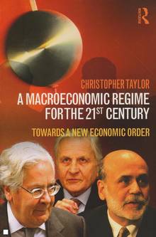 Macroeconomic Regime for the  21st Century : Towards a New Econom