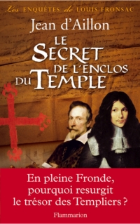 Enquêtes de Louis Fronsac : Le secret de l'enclos du Temple