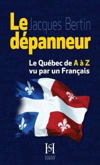 Dépanneur : Le Québec de A à Z vu par un français