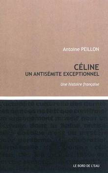 Céline, un antisémite exceptionnel : Une histoire française