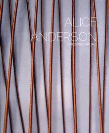 Alice Anderson : childhood rituals