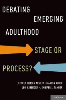 Debating emerging adulthood :stage or process?