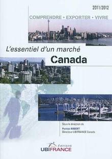 Canada : Comprendre, exporter, vivre