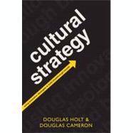 Cultural Strategy : Using Innovative Ideologies to builtBreakthro