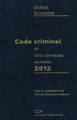 Code criminel et lois connexes annotées 2012