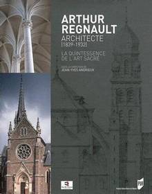 Arthur Regnault, architecte (1839-1932) : La quintessence de l'ar